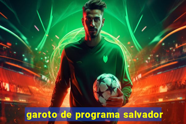 garoto de programa salvador